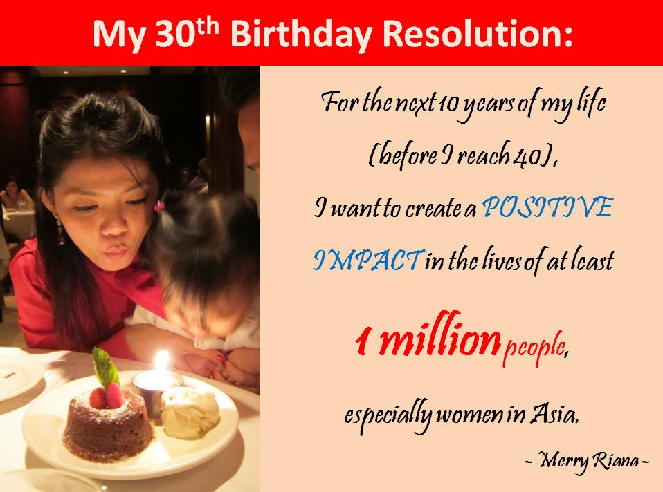 Merry Riana's 30th bday resolution Merry Riana's 30th bday resolution